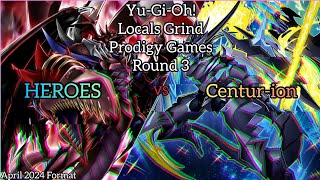 Yu-Gi-Oh! Locals Grind - Prodigy Games - Round 3 - HEROES vs Centur-ion