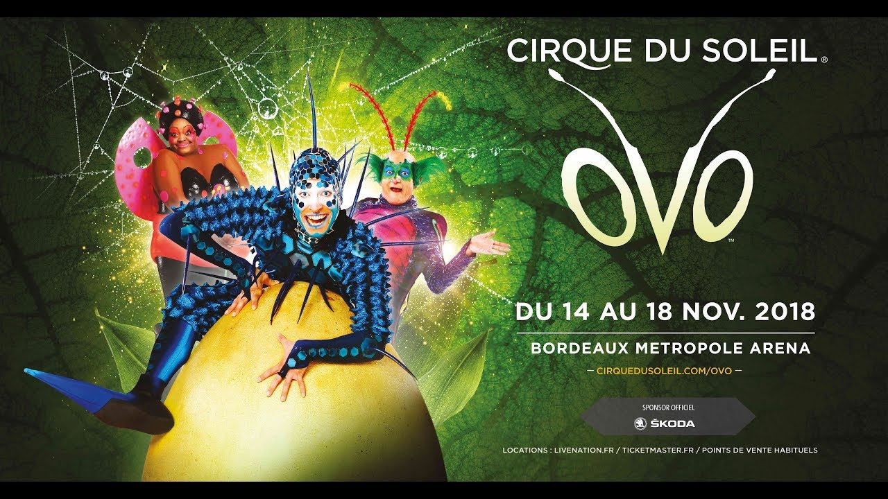 Cirque Du Soleil - OVO - Bande Annonce - Bordeaux Métropole Arena ...