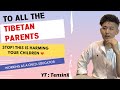 Why this is IMPORTANT to all PARENTS | 3 Biggest MISTAKES | #tibetan #germany #tibetanvlogger #tibet
