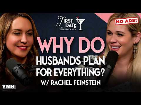 No Ads | Why Do Husbands Need A Plan for Everything? w/ Rachel Feinstein | First Date