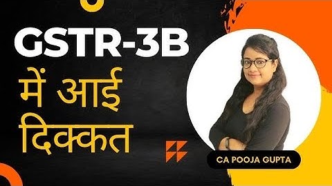 GSTR 3B filing problem on GST portal in Jan 2023