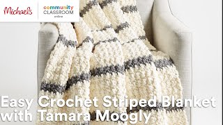 Online Class: Easy Crochet Striped Blanket with Tamara Moogly | Michaels screenshot 4