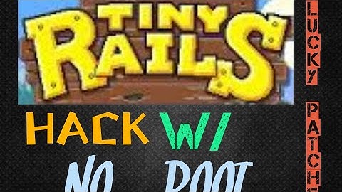 Tiny Rails hack with lucky patcher no - root