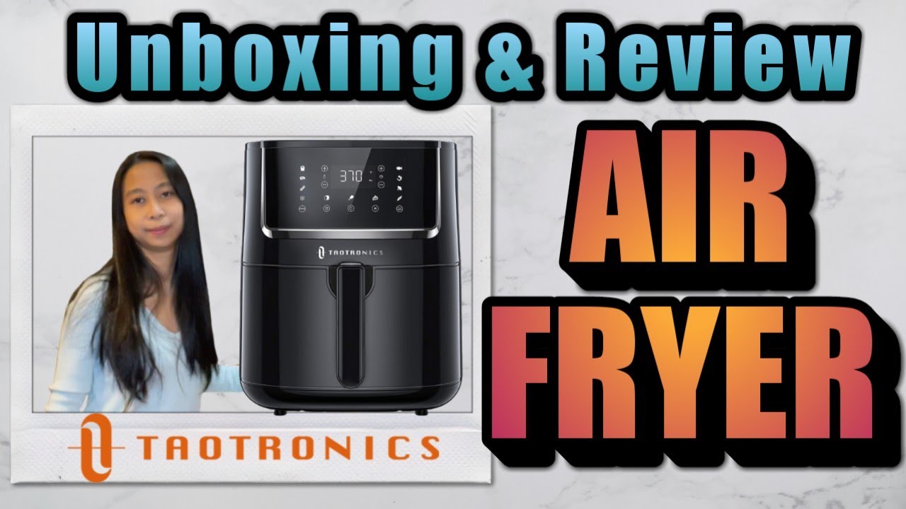 Taotronics Air Fryer Unboxing and Discount Code - healthy recipe