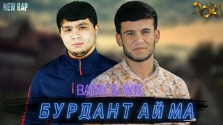 BADIK FT AVIK БУРДАНТ АЙ МА / РЕПИ ОШИКИ