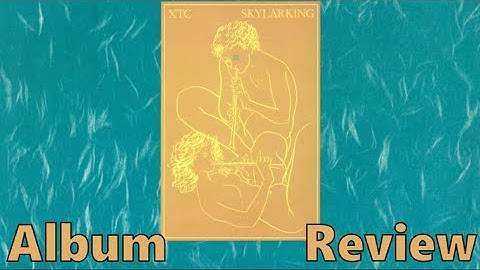 XTC Skylarking Album Review