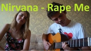 Nirvana - Rape me (Diana and Eugeny cover)