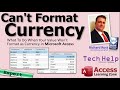 What To Do When Your Value Won&#39;t Format as Currency in Microsoft Access