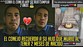 EL CONEJO TOYS LLORA AL DECIR QUE SU HIJO QUE MURIO AL NACER CUMPLIERA 2 AÑOS HOY 