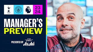 Pep Guardiola: We Must Win At Spurs! | Manager's Preview | Tottenham V Man City | Premier League