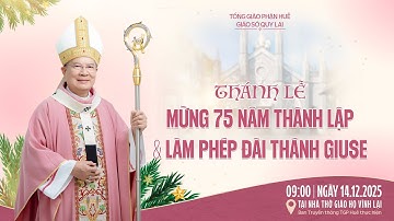 Thánh Lễ mừng 75 năm thành lập Giáo sở Quy Lai và Làm phép Đài Thánh Giuse