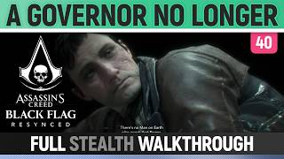 Assassins Creed Black Flag Resynced - A Governor No Longer - Full Stealth Walkthrough