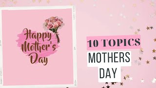 Top 10 Topics | Mothers Day Topics | Best Quotes | 2024 | Heart touching lines