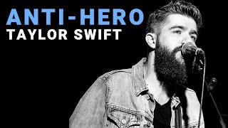 Video thumbnail of "Anti-Hero - Taylor Swift | Cover"