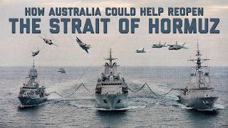 How Australia Could Help Reopen the Strait of Hormuz