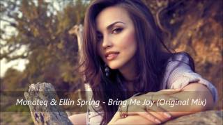 Monoteq & Ellin Spring  -  Bring Me Joy (Original Mix)