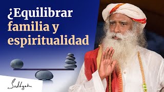 Equilibra tu vida: familia o espiritulidad | Sadhguru Español