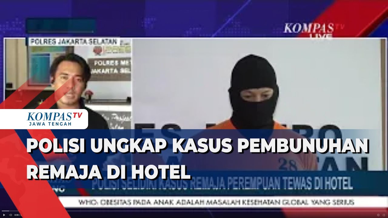 Polisi Ungkap Kasus Pembunuhan Remaja di Hotel