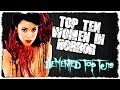 Top 10 Women In Horror feat. Gory B. Movie