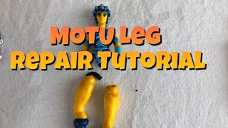 MOTU Leg Repair Tutorial