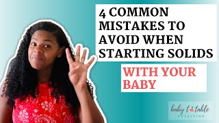 4 Common Mistakes to Avoid When Starting Solids With Your Baby I Baby To Table Nutrition