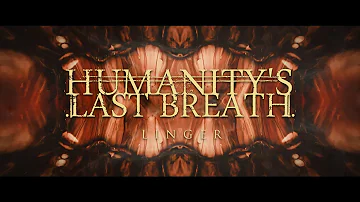 Humanity's Last Breath - Linger