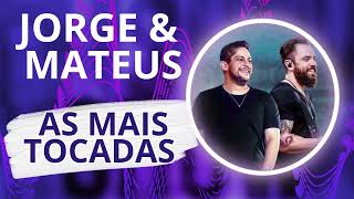 JORGE E MATEUS - AS MELHORES DO JORGE E MATEUS - MAIS TOCADAS JORGE E MATEUS