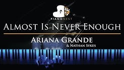 Ariana Grande & Nathan Sykes - Almost Is Never Enough - Piano Karaoke / Sing Along Cover with Lyrics  - Durasi: 3:49. 