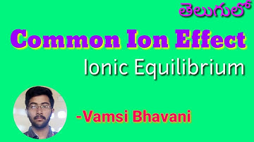 Common ion effect in telugu. Ionic Equilibrium. IIT JEE MAINS/NEET/BITSAT/EAMCETS