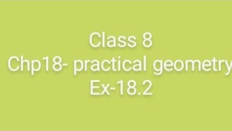 maths  rdsharma class8 chp18 practical geometry (construction) ex18.2