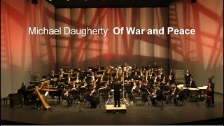 Michael Daugherty - Of War and Peace - Vanderbilt Wind Symphony - Thomas E. Verrier