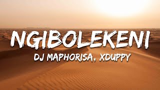 Dj Maphorisa Xduppy Scotts Maphuma  Ngibolekeni s Ft Seun1401 Le Kabelo Sings