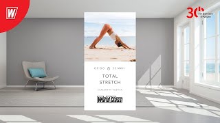 : TOTAL STRETCH    | 23  2024 | - World Class