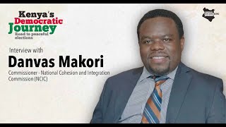 Interview to Commissioner of National Cohesion and Integration Commission (NCIC) - Danvas Makori
