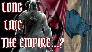 The Real Reason the Empire is Right in  Skyrim