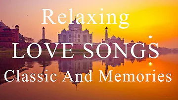 Relaxing Beautiful Classic And Memories Love Song Collection | Nonstop Romantic Love Song Playlist