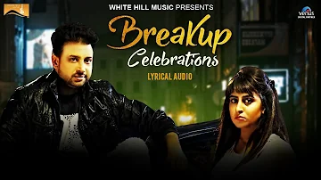 Breakup Celebrations (Lyrical Audio) Amardeep Maana | Punjabi Lyrical Audio 2017 | White Hill Music