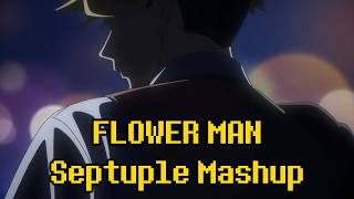 Deltarune Chapter 5 - "FLOWER MAN" Septuple Mashup