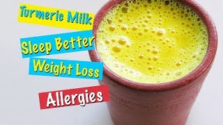 How To Make Turmeric Milk - Golden Milk Recipe - Haldi Doodh For Quick Weight Loss & To Sleep Better