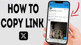 How To Copy X Twitter Link On Mobile - Full Guide