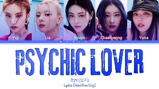 ITZY "Psychic Lover" Lyrics (Han/Rom/Eng/가사) Color Coded Lyrics