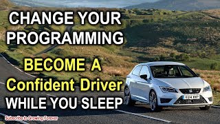 Confident Driver Affirmations While You Sleep Program Your Mind Power For How To Drive A Car