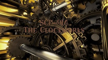 SCP Documentaries - SCP-914 "The Clockworks"