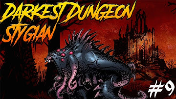 Darkest Dungeon | Stygian Full Playthrough | 9