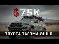 75k toyota tacoma build walkaround