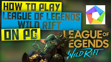 How To Play League Of Legends : Wild Rift On PC! (SIMPLE & EASY!)
