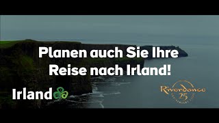 Riverdance: Planen auch Sie Ihre Reise nach Irland!