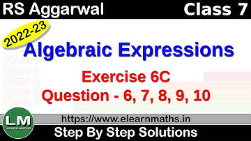 Algebraic Expressions | Class 7 Chapter 6 Exercise 6C Question 6 - 10 | RS Aggarwal | Learn Maths