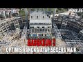 Rangka Atap Makin Terbentuk !! Update Progres Jakarta International Stadium (JIS)