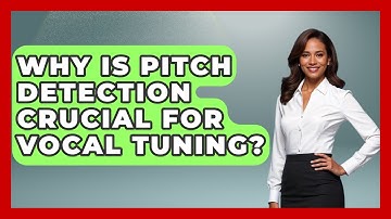 Why Is Pitch Detection Crucial For Vocal Tuning? - Music Producer Mastery